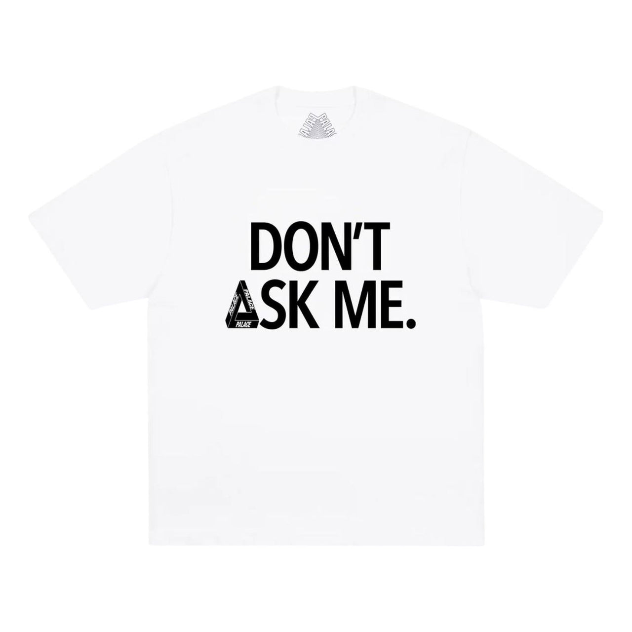 Palace Don't Ask T-Shirt 'White' P30TS418