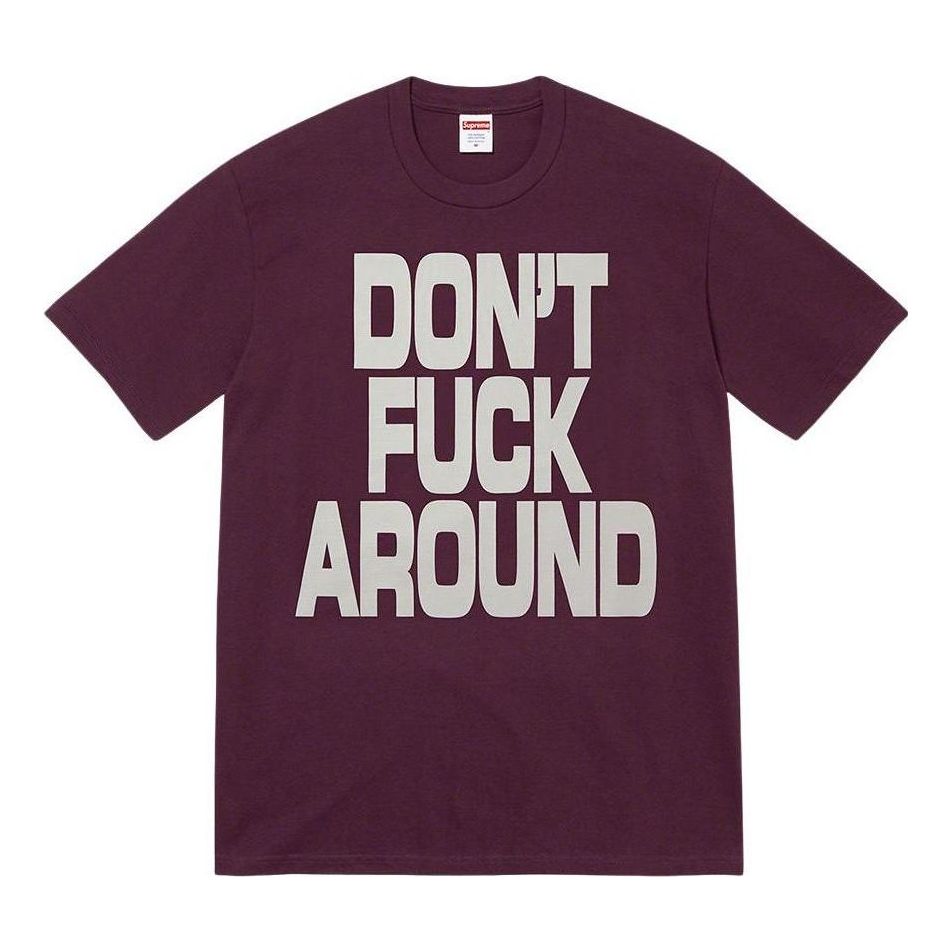 Supreme FW22 Week 5 Dont Fuck Around Tee T SUP-FW22-339-PUR