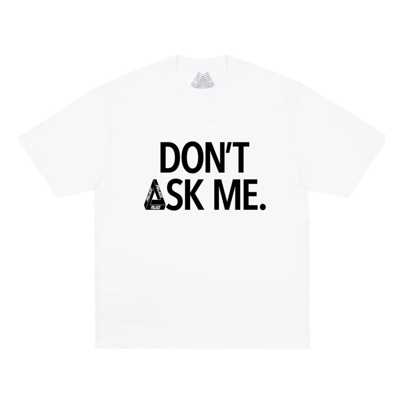 Palace Don't Ask T-Shirt 'White' P30TS418